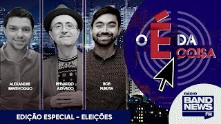 O É da Coisa com Reinaldo Azevedo  ESPECIAL ELEIÇÕES  30102022 [upl. by Annavoj]