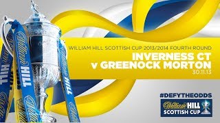 Inverness Caledonian Thistle v Greenock Morton  William Hill Scottish Cup 201314 [upl. by Watt]