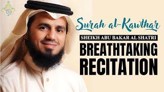 108  Surah AlKawthar Recitation Abu Bakr Al Shatri  أبو بكر الشاطري  سورة الكوثر  Al Quran [upl. by Igiul]