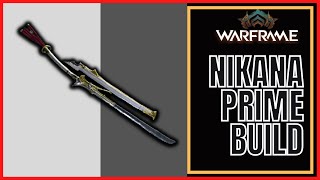 Warframe 2023 Nikana Prime Build [upl. by Ennaear]