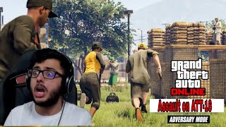 GTA Online  Assault on ATT16 Gameplay Adversary Mode [upl. by Issiah]