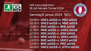 UHC Live  18 Juli Harnack Turnier  wU16mU16 Samstag 6 Januar 2024 Teil 1 [upl. by Aldwin]