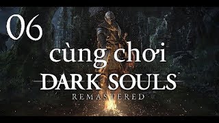 Cùng chơi Dark Souls Remastered  6 Sự thật về Petrus đến the Detphs [upl. by Lusar]