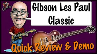 Gibson Les Paul Classic  Quick Review amp Demonstration [upl. by Ycak]