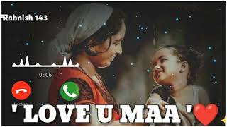 Maa Ringtone 🥰 maa emotional Ringtone 💕love you maa 🥰maa ki ringtone [upl. by Mick240]