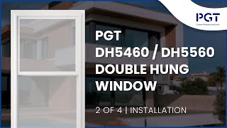 2 of 4  PGT Energy Vue DH5460  Winguard DH5560 Vinyl Double Hung Window  Installation [upl. by Ahto]