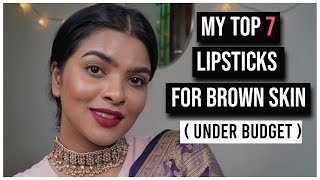 My Top 7 Lipsticks Quarantine Edition  Affordable Lipsticks for Brown  Tan Skin  Shalini Mandal [upl. by Ansilme894]