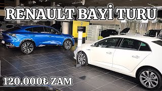 Renault Bayi Gezisi 120000₺ Zam Geldi [upl. by Ariane]