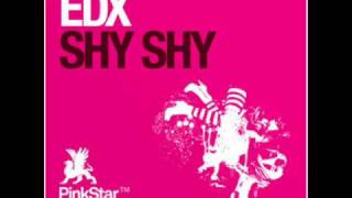 EDX  Shy Shy Extended Vocal Mix [upl. by Aderb]