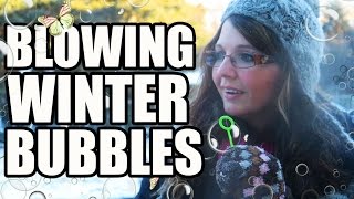 BLOWING BUBBLES IN FREEZING WEATHER [upl. by Nelac]