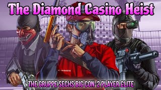 The Diamond Casino HeistGruppe Sechs Big Con£lite [upl. by Attekahs530]