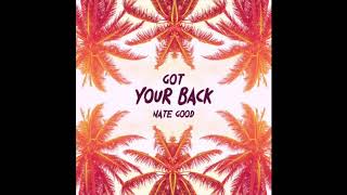 Nate Good  Got Your Back [upl. by Sherlock]