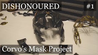 Dishonoured 2  Corvos Mask Project  Part One [upl. by Blood]