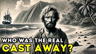 Alexander Selkirk  The Real Cast Away  Biographical Documentary [upl. by Salomie]