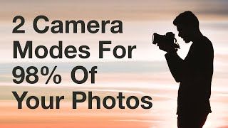 2 Camera Modes You Should Use For 98 Of Your Photos [upl. by Ecertap]