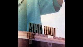 Alvin Zealot  Flux [upl. by Anoo]