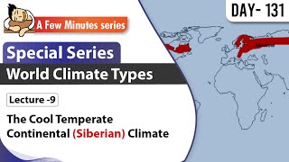 II World Climate Types II Lecture 9  The Cool Temperate Continental Siberian Climate II [upl. by Heck]