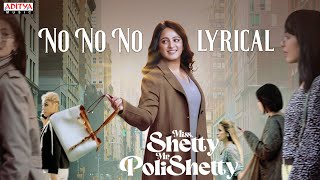 No No No Lyrical  Miss Shetty Mr Polishetty  Anushka Naveen Polishetty  Mahesh Babu P  Radhan [upl. by Debbee]