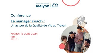 Conférence  Le manager coach  un acteur de la Qualité de vie au travail [upl. by Reham]