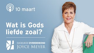 1003  WAT IS GODS LIEFDE ZOAL 🌈🌱🤗– Dagelijkse inspiratie van Joyce Meyer  Devotional [upl. by Dedric308]