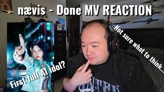 OUR FIRST TRUE AI IDOL nævis 나이비스 DONE MV REACTION [upl. by Ordisy788]