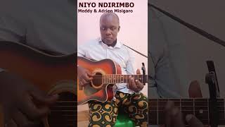 NIYO NDIRIMBO Meddy ft Adrien Misigaro rwanda guitar meddy meddi shorts [upl. by Arimihc588]