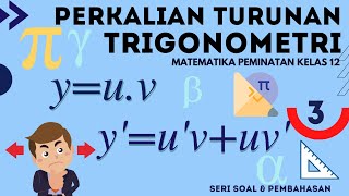 Perkalian Turunan Fungsi Trigonometri Matematika Peminatan Kelas 12 [upl. by Osnofla]