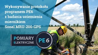 Wykonywanie protokołu programem PE6 z badania uziemienia miernikiem Sonel MRU200GPS [upl. by Milson]