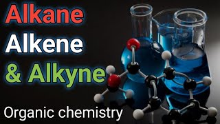 Alkane Alkene amp Alkyne  Comparison between Alkane Alkene amp Alkyne  Organic chemistry [upl. by Ativ]