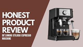 DeLonghi Stilosa Espresso Machine  Honest Product Review [upl. by Ensoll]