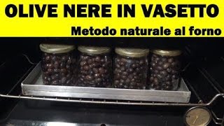 Olive nere in vaso Metodo naturale al forno OS 69 [upl. by Whitnell777]