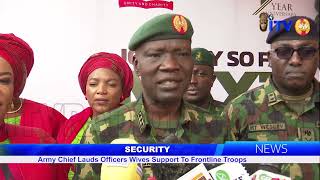 Security Army Chief Lauds Officers’ Wives Support To Frontline Troops [upl. by Zarger]