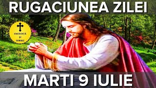 Rugaciunea Zilei De Marti 9 Iulie 2024 – Rugaciune Scurta Si Puternica [upl. by Temme53]