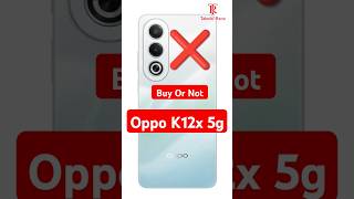 Oppo k12x 5g  Buy Or Not ❌ [upl. by Novak]