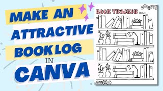 How to Design Your Own Book Log on Canva [upl. by Natsirc]