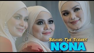 NONA  BEHIND THE SCENES SITI NURHALIZA SAIDA amp SAIRAH [upl. by Ahsenyl]