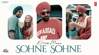 SOHNE SOHNE Official Video  DEEP MAAN  Latest Punjabi Songs 2024 [upl. by Aiotal]