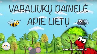 VABALIUKŲ DAINELĖ APIE LIETŲ  Vaikiškos Dainelės Lietuviška Daina Vaikams [upl. by Burger]