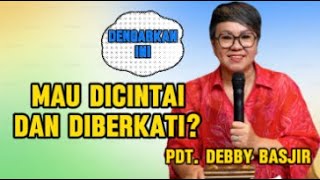 Dicintai Dan Diberkati Khotbah Pdt Debby Basjir [upl. by Glanti]