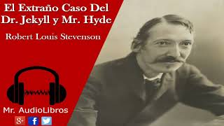 El Extraño Caso Del Dr Jekyll y Mr Hyde  Robert Louis Stevenson  Audiolibro Completo [upl. by Acebber]