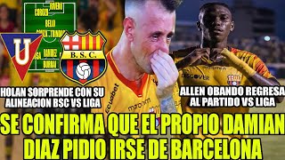 HOLAN SORPRENDE CON SU ALINEACION BSC VS LIGA SE CONFIRMA QUE EL PROPIO DAMIANDIAZ PIDIO IRSE [upl. by Yaffit]