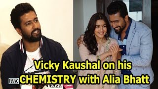 Vicky Kaushal talks about his CHEMISTRY with Alia Bhatt [upl. by Aiek]