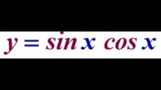 تفاضل derivative of sinxcosx [upl. by Eceeryt]