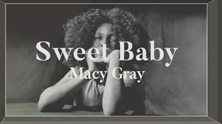 Macy Gray  Sweet Baby Lyrics [upl. by Martino]