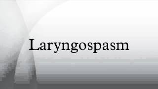 Laryngospasm [upl. by Coraline]