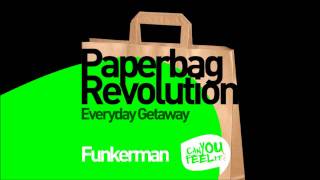 Funkerman  Paperbag Revolution Original Mix [upl. by Arracahs]