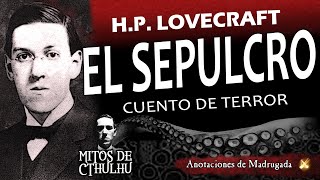 Lovecraft audiolibro  El sepulcro  Cuento de terror [upl. by Aralk]