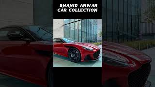 Shahid Anwar Car Collection shortvideoinspiration youtubeshorts [upl. by Cuhp]