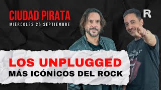 Ciudad Pirata  Cap 68 Los Unplugged Más Icónicos del Rock [upl. by Adyela536]