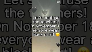 On November 18th everyone wear a black shirt  😙￼ [upl. by Mcripley]